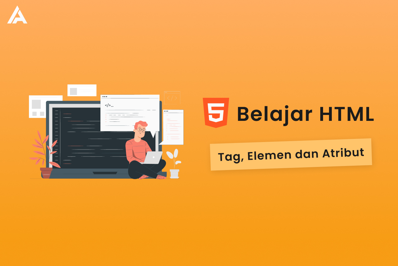 Cover Belajar HTML #2 - Mengenal Tag, Elemen & Atribut HTML